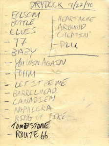 The setlist from the Drydock. Note the paper and marking: By this point we were using "setlist forms," four-leaf self-duplicating forms that we had scavenged from somewhere.(Hubley Archives)